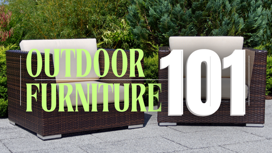 Outdoor Furniture 101